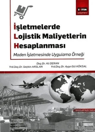 İşletmelerde Lojistik Maliyetlerin Hesaplanması – Kolektif – Eğitim Yayınevi - Ders Kitapları kitap kapağı