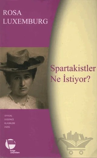 Spartakistler Ne İstiyor? – Rosa Luxemburg – Belge Yayınları kitap kapağı