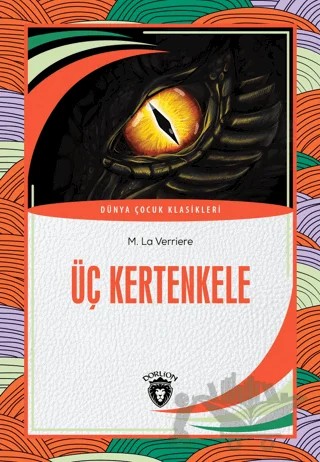 Üç Kertenkele – M. La Verriere – Dorlion Yayınları kitap kapağı