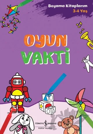 Oyun Vakti - Boyama Kitaplarım 3-4 Yaş – Kolektif – İş Bankası Kültür Yayınları kitap kapağı