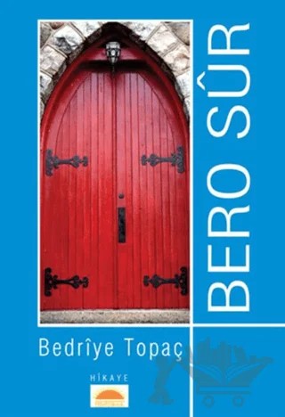Bero Sûr – Bedriye Topaç – Roşna Yayınları kitap kapağı