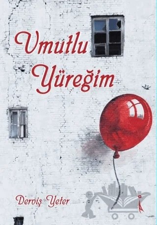 Umutlu Yüreğim – Derviş Yeter – İkinci Adam Yayınları kitap kapağı