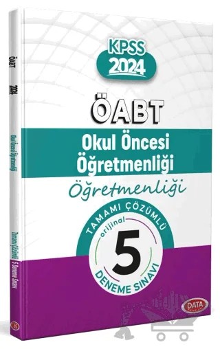 ÖABT Okul Öncesi Öğretmenliği Tamamı Çözümlü 5 Deneme Sınavı – Sude Zehra Keskin – Data Yayınları kitap kapağı
