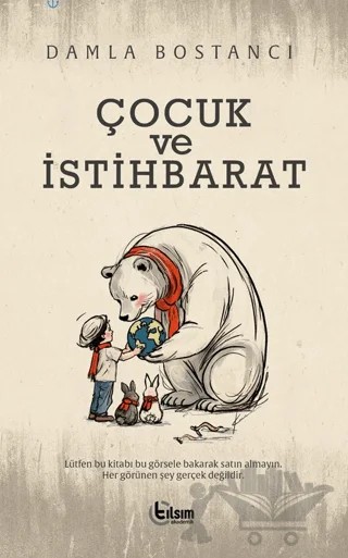 Çocuk ve İstihbarat – Damla Bostancı – Tılsım Yayınevi kitap kapağı