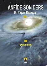 Anfide Son Ders -Bir Yaşam Kılavuzu- – Cafer Unay – Ebabil Yayınları kitap kapağı