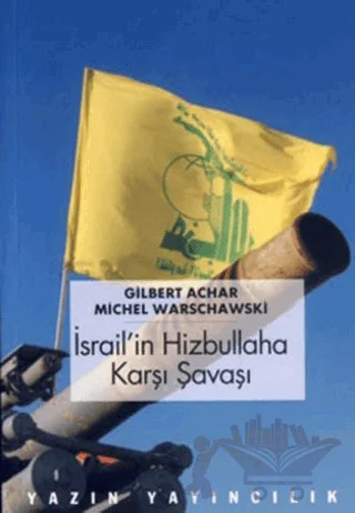 İsrail’in Hizbullah’a Karşı Savaşı – Gilbert Achcar, Michel Warschawski – Yazın Yayıncılık kitap kapağı