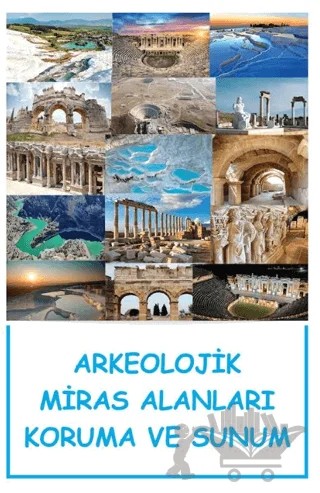 Arkeolojik Miras Alanları Koruma ve Sunum – Kolektif – Sonçağ Yayınları kitap kapağı