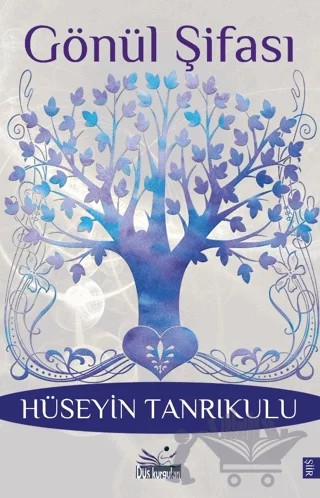 Gönül Şifası – Hüseyin Tanrıkulu – Düş Kurguları Yayıncılık kitap kapağı