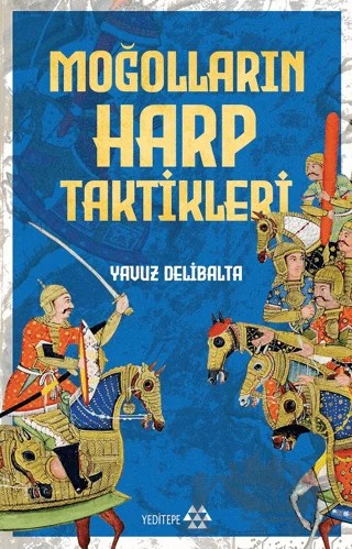Moğolların Harp Teknikleri – Yavuz Delibalta – Yeditepe Yayınevi kitap kapağı