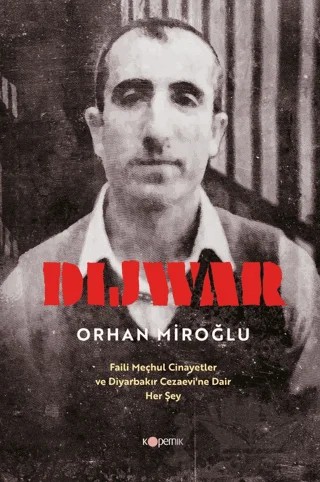 DIJWAR: Faili Meçhul Cinayetler ve Diyarbakır Cezaevi’ne Dair Her Şey – Orhan Miroğlu – Kopernik Kitap kitap kapağı