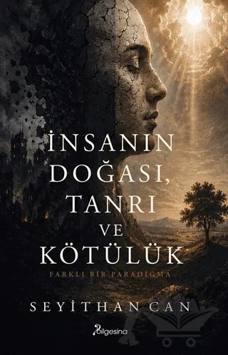 İnsanın Doğası, Tanrı ve Kötülük – Seyithan Can – Bilgesina Yayınları kitap kapağı