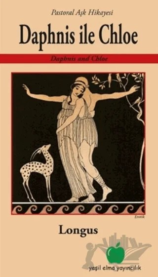 Daphnis İle Chloe - Pastoral Aşk Hikayesi – Longus – Yeşil Elma Yayıncılık kitap kapağı