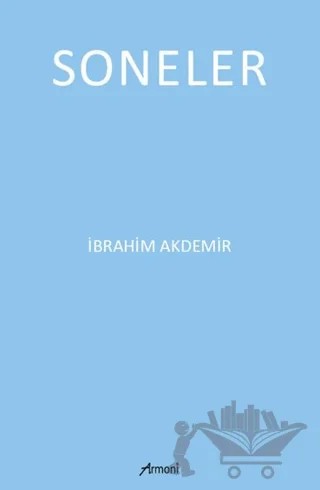 Soneler – İbrahim Akdemir – Armoni Yayıncılık kitap kapağı