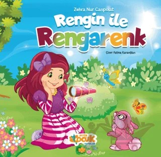 Rengin İle Rengarenk – Zehra Nur Canpolat – Siyer Çocuk Yayınları kitap kapağı