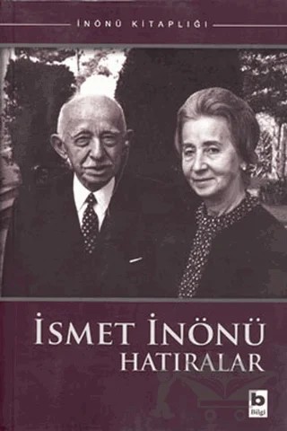 İsmet İnönü Hatıralar – Sabahattin Selek – Bilgi Yayınevi kitap kapağı