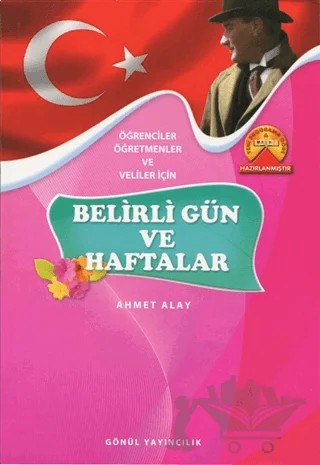 Belirli Gün ve Haftalar – Ahmet Alay – Gönül Yayıncılık kitap kapağı