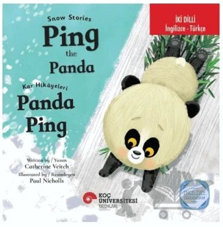 Snow Stories – Ping The Panda / Kar Hikayeleri – Panda Ping – Catherine Veitch – Koç Üniversitesi Yayınları kitap kapağı