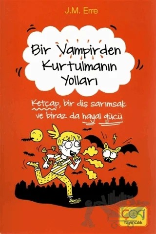 Bir Vampirden Kurtulmanın Yolları – J.M. Erre – Çoki Yayınları kitap kapağı
