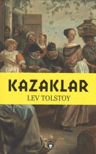 Kazaklar – Lev Nikolayeviç Tolstoy – Dorlion Yayınları kitap kapağı