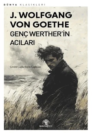 Genç Werter’in Acıları – Johann Wolfgang Von Goethe – Mavi Nefes Yayınları kitap kapağı