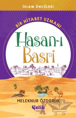 Bir Hitabet Uzmanı Hasan-ı Basri – Meleknur Özdoruk Durmuş – Çelik Yayınevi kitap kapağı