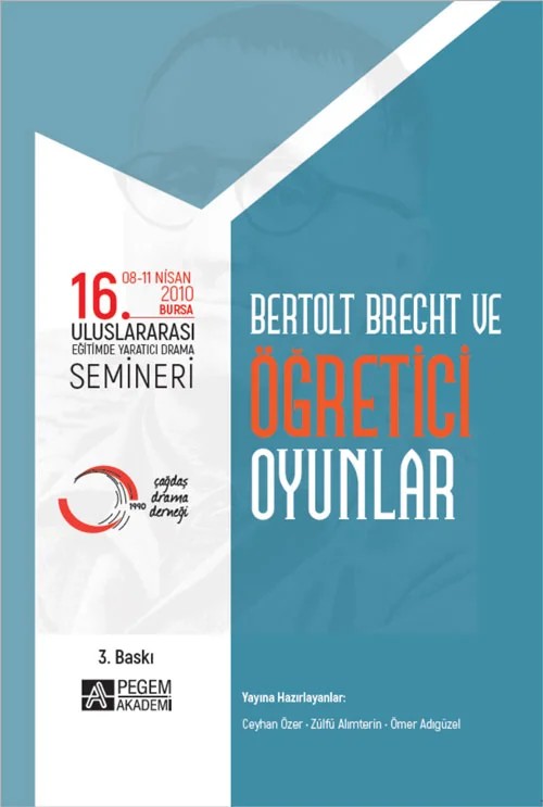 16. Uluslararası Eğitimde Yaratıcı Drama Semineri: Bertolt Brecht ve Öğretici Oyunlar (08- 11 – Ceyhan Özer, Ömer Adıgüzel – Pegem Akademi Yayıncılık kitap kapağı