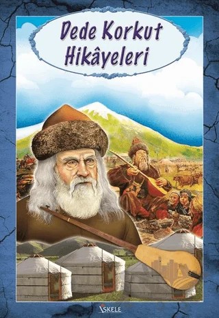 Dede Korkut Hikayeleri – Bekir Aktan – İskele Yayıncılık kitap kapağı