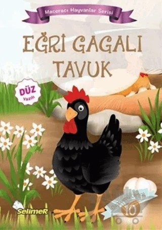 Eğri Gagalı Tavuk - Maceracı Hayvanlar Serisi – Mustafa Sağlam – Selimer Yayınları kitap kapağı