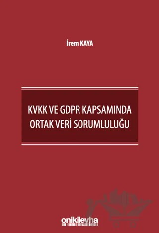KVKK ve GDPR Kapsamında Ortak Veri Sorumluluğu – İrem Kaya – On İki Levha Yayınları kitap kapağı