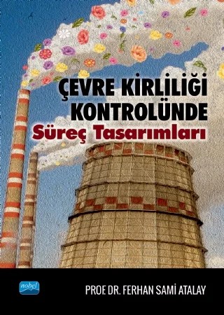 Çevre Kirliliği Kontrolünde Süreç Tasarımları – Ferhan Sami Atalay – Nobel Akademik Yayıncılık kitap kapağı
