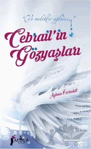 Cebrail'in Gözyaşları – Ayhan Özcimbit – Mola Kitap kitap kapağı