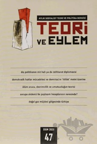 Teori ve Eylem Dergisi Sayı: 47 Ekim 2020 – Teori ve Eylem Dergisi Yayınları kitap kapağı