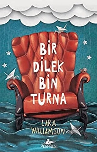 Bir Dilek Bin Turna – Lara Williamson – Pegasus Çocuk Yayınları kitap kapağı