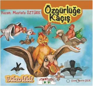 Özgürlüğe Kaçış – Mustafa Öztürk – Yediveren Çocuk kitap kapağı