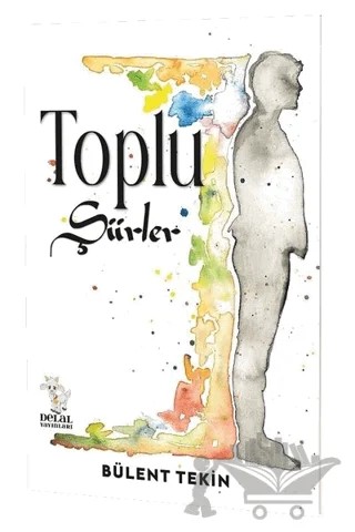 Toplu Şiirler – Bülent Tekin – Delal Yayınları kitap kapağı