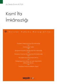 Kısmî İfa İmkânsızlığı – Borçlar Hukuku Monografileri – – Seda Evrim Altun – Seçkin Yayıncılık kitap kapağı