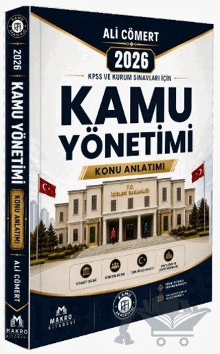 Kamu Akademisi KPSS, Kaymakamlık ve Kurum Sınavları İçin Kamu Yönetimi Konu Anlatımı – Ali Cömert – Makro Kitabevi kitap kapağı