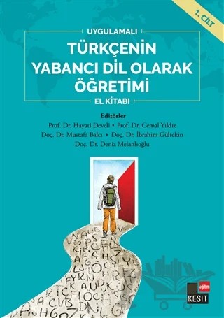 Uygulamalı Türkçenin Yabancı Dil Olarak Öğretimi El Kitabı 1. Cilt – Kolektif – Kesit Yayınları kitap kapağı