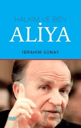 Halkım ve Ben Aliya – İbrahim Günay – Çimke Yayınevi kitap kapağı
