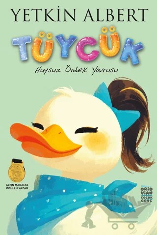 Tüycük – Huysuz Ördek Yavrusu – Yetkin Albert – Oridvian Yayınları kitap kapağı