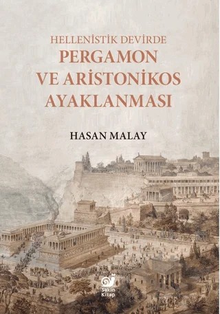 Hellenistik Devirde Pergamon ve Aristonikos Ayaklanması – Hasan Malay – Sakin Kitap kitap kapağı
