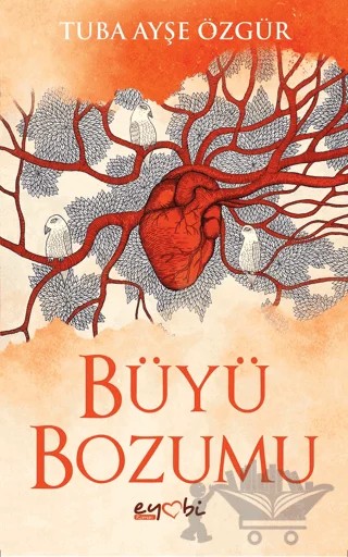 Büyü Bozumu – Tuba Ayşe Özgür – Eyobi Yayınları kitap kapağı