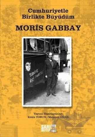 Cumhuriyetle Birlikte Büyüdüm – Moris Gabbay – Sosyal Tarih Yayınları kitap kapağı
