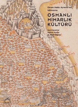 Osmanlı Mimarlık Kültürü – Hatice Aynur – Kubbealtı Neşriyatı Yayıncılık kitap kapağı