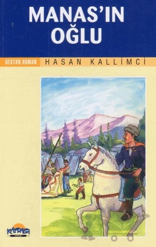 Manas’ın Oğlu – Hasan Kallimci – Hikmet Neşriyat - Kafdağı Gençlik Kitapları kitap kapağı