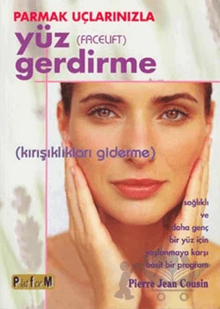 Parmak Uçlarınızla Yüz Gerdirme – Pierre Jean Cousin – Platform Yayınları kitap kapağı