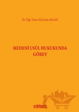 Medeni Usul Hukukunda Görev – Ali Çetin Aslan – On İki Levha Yayınları kitap kapağı