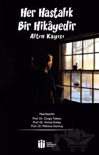 Her Hastalık Bir Hikayedir - Altın Kayısı – Kolektif – İnönü Üniversitesi Yayınları kitap kapağı