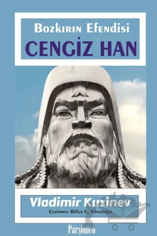 Cengiz Han - Bozkırın Efendisi – Vladimir Kuzinev – Parşömen Yayınları kitap kapağı