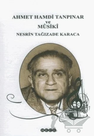 Ahmet Hamdi Tanpınar ve Musiki – Nesrin Tağızade Karaca – Hece Yayınları kitap kapağı
